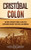 Cristã³Bal Colã³N: Una Guã­A Fascinante Sobre La Vida De Un Explorador Italiano Y Sus Viajes A Las Amã©Ricas (Spanish Edition) - 9781637163238