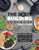The Bodybuilding Cookbook: 200+ Healthy Home-Cooked Recipes For Fueling Your Workout, Building Muscle And Losing Stubborn Fat. - 9781637335574