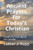 Ancient Prayers for Today's Christian: Daily Prayers for each day of the Calendar