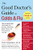 The Good Doctor'S Guide To Colds And Flu [Updated Edition]: How To Prevent And Treat Colds, Flu, Sinusitis, Bronchitis, Strep Throat, And Pneumonia At Any Age
