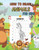 How To Draw Animals For Kids: Gift For Kid - Step By Step - Cute Animals