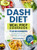 Dash Diet Meal Prep Cookbook For Beginners: 200 Low-Sodium Dash Recipes With A Complete Guide To Prep Your Dash Diet Meals And Improve Your Health - 9781637334010