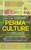 Permaculture: An Essential Guide To Incorporating Backyard Homesteading, Greenhouses, Urban Gardening, Solar Power Systems, Composting, And More For Sustainable Living