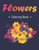 Flower Coloring Book: An Adult Coloring Book with Flower Collection, Stress Relieving Flower Designs for Relaxation