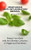 Vegetarian Anti-Inflammatory Recipes: Protect Your Body With The Ultimate Collection Of Veggie And Fast Meals - 9781801456166