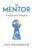 The Mentor: A Business Parable
