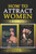 How to Attract Women: seduction techniques to find out what women like, how to seduce women and how to flirt without fear
