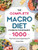 The Complete Macro Diet Cookbook For Beginners: 1000 Days Easy & Healthy Recipes And 4 Weeks Meal Plan To Help You Burn Fat Quickly - 9781801217033