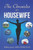 The Chronicles of a Housewife