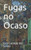 Fugas no Ocaso
