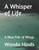 A Whisper of Life: A New Pair of Wings