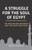A Struggle for the Soul of Egypt: The Muslim Brotherhood and the Egyptian State