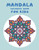 Mandala Coloring Book For Kids: 62 pages of beautiful mandalas to be colored.