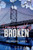 Irreversibly Broken: Book 1 of the Broken Series