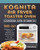 Kognita Air Fryer Toaster Oven Cookbook For Beginners: 1000-Day Effortless Air Fryer Recipes For Beginners And Advanced Users. Tips & Tricks To Fry, Grill, Roast And Bake. - 9781803432243