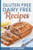 Gluten Free Dairy Free Recipes