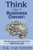 Think Like A Business Owner: Entrepreneurs Business Plan Workbook