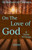 St. Bernard of Clairvaux: On the Love of God & Other Writings