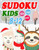 Sudoku Kids 8-12: Sudoku für Kinder 4x4 - 6x6 - 9x9 - 270 Sudoku Rätsel - Level: sehr leicht - mit Lösungen