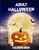 Adult Halloween Coloring Book: Adult Coloring Book For Men, Fun Activity Book For Adults