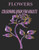 Flowers Colouring Book for Adults: Flowers Coloring Book For Adults: Beautiful Flower Designs for Stress Relief, Relaxation, and Creativity