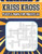 kriss kross puzzle book for adults II: 80 new criss cross puzzles, complete with solutions