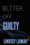 Better Off Guilty