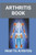 Arthritis Book: Heal To Arthritis: Rheumatoid Arthritis Treatment