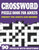Crossword Puzzle Book For Adults: Large Print Crossword Puzzles And Solutions For Adults And Seniors To Brainstorm During Leisure Time With Word Puzzl Large Print