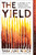 The Yield: A Novel