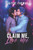 Claim Me, Love Me