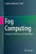 Fog Computing