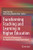 Transforming Teaching And Learning In Higher Education: A Chronicle Of Research And Development In A Singaporean Context