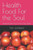 Health Food For the Soul: Receiving the Fruit of the Holy Spirit
