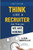 Think Like A Recruiter: Get That Job