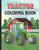 Tractor Coloring Book: big tractor book, books about tractors, farm coloring book