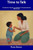 Time to Talk: A Guide for Parents on Children's Communication Milestones
