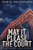 May It Please The Court: Large Print Edition (Daniel Mendoza Thrillers)