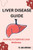 Liver Disease Guide: Journey to Optimal Liver Wellness