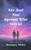 Me And You Against The World