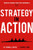 Strategy-In-Action: Marrying Planning, People and Performance (Global Leader Series) (Volume 3)