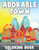 adorable town coloring book: This Book Will Help To Adorable Town Design Images of Beautiful and Adorable Town Designs to Color, Perfect for All Ag