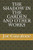 THE SHADOW IN THE GARDEN AND OTHER WORKS