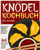 Knödel-Kochbuch für Anfänger: 365 Tage voller schmackhafter und leckerer Rezepte Die Kunst, mit einfachen Schritten perfekte asiatische Knödel zu za