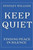 Keep Quiet: Finding Peace in Silence