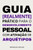 Guia [realmente] prÃ¡tico para o desenvolvimento pessoal com ativaÃ§Ã£o de arquÃ©tipos