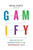 Gamify: How Gamification Motivates People To Do Extraordinary Things