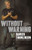 Without Warning: A Soldier's Extraordinary Journey