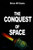 The Conquest of Space: Rockets and Space Travel