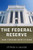 The Federal Reserve: What Everyone Needs To Knowâ®